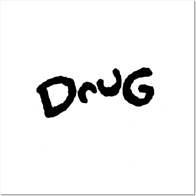 DRUG FUNNIE Wall Art by The Sample Text